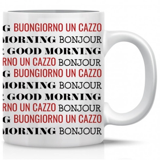 TAZZA MUG BUONGIORNO BONJOUR BUONGIORNO UN CAZZO: vendita ingrosso con  consegna veloce