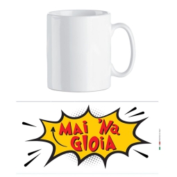 TAZZA MAI 'NA GIOIA 9,5CM